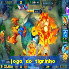 jogo do tigrinho de 2 reais